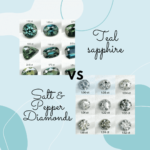 Teal Sapphires vs Salt and Pepper Diamonds – Engagement Ring Choices for the Alternative Millennial Bride